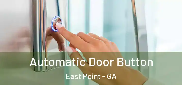  Automatic Door Button East Point - GA
