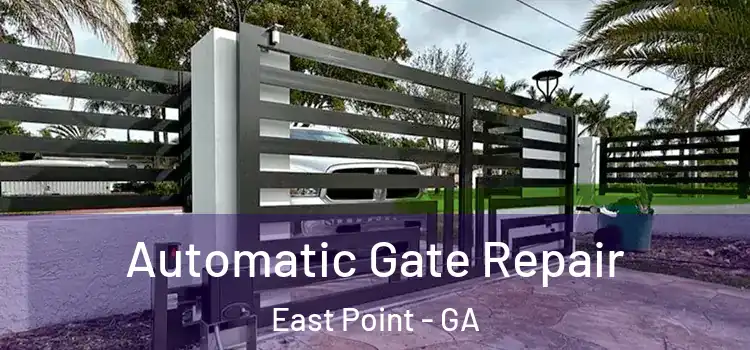 Automatic Gate Repair East Point - GA