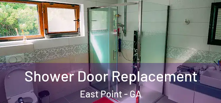 Shower Door Replacement East Point - GA
