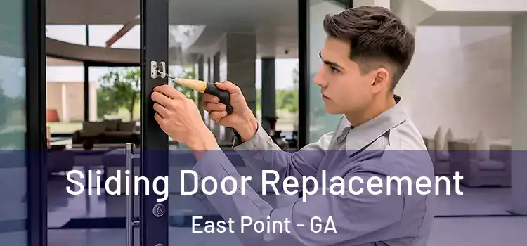 Sliding Door Replacement East Point - GA
